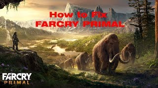 How to fix Far Cry Primal not opening after splash screen SOLVED [upl. by Kerr]