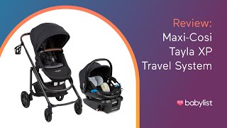 Maxi Cosi Tayla XP Travel System with Coral XP Review  Babylist [upl. by Benioff]