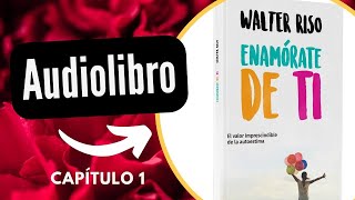 Audiolibro  Enamórate de ti  Walter Rizo [upl. by Ased]