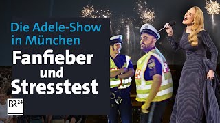 Adeles Konzerte in München MegaEvent für Fans und Sicherheitskräfte  Abendschau Reportage  BR24 [upl. by Yrevi322]