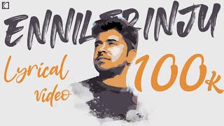 Ennilerinju Thudangiya  Lyrical Video  Official Lyricists [upl. by Ange]