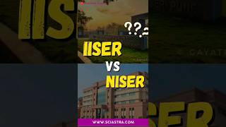 IISER vs NISER Where to go [upl. by Nilekcaj480]