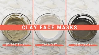 Clay Face Masks Three Ways  Bentonite Clay Kaolin Clay Dead Sea Clay [upl. by Yelyk514]