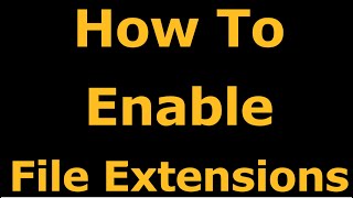 How To See amp Enable File Extensions in Windows 10 [upl. by Lockhart]