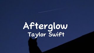 Taylor Swift  Afterglow Lyrics [upl. by Kienan104]