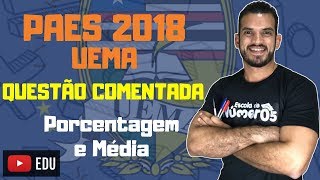 UEMA  PAES 2018  Questão 3 comentada de Matemática segunda etapa [upl. by Annehs]