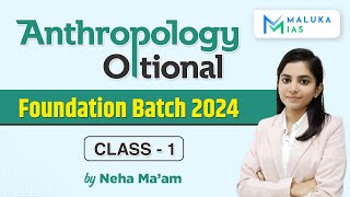 Anthropology Optional Foundation Batch 2024  Class 1  MALUKA IAS [upl. by Tabib]