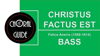 Christus Factus Est  BASS  Felice Anerio [upl. by Sivle541]