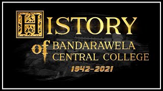 The Glorious History of Bandarawela Central College BMMVMU Bandarawela Central College Media Unit [upl. by Malik183]