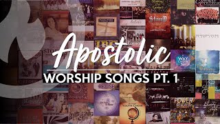 APOSTOLIC WORSHIP SONGS ANOINTED NONSTOP COLLECTION Part 1 [upl. by Rebekkah]