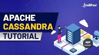 Apache Cassandra  Apache Cassandra Tutorial  Apache Cassandra Training  Intellipaat [upl. by Yenot]