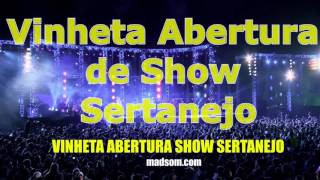 VINHETA ABERTURA PARA SHOW SERTANEJO [upl. by Anayk]