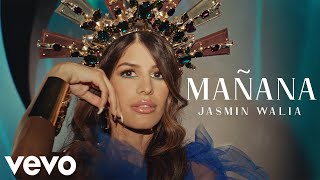 Jasmin Walia  Mañana Official Music Video [upl. by Buyer273]