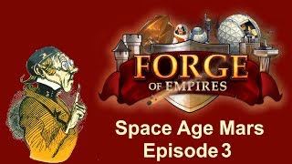 FoEhints Space Age Mars Episode 3 in Forge of Empires [upl. by Novi890]