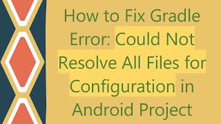 How to Fix Gradle Error Could Not Resolve All Files for Configuration in Android Project [upl. by Andaira]