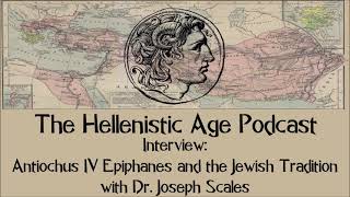 Interview Antiochus IV Epiphanes in the Jewish Tradition with Dr Joseph Scales [upl. by Thurlough]