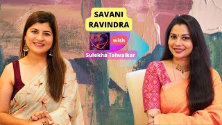 Savani Ravindra on Dil Ke Kareeb with Sulekha Talwalkar [upl. by Aphra]