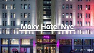 Moxy Hotel Nyc [upl. by Ateekan]