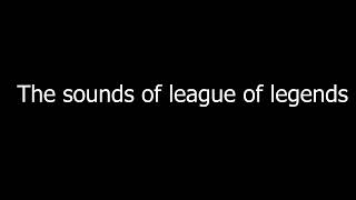 the sounds of league of legends [upl. by Aryan659]