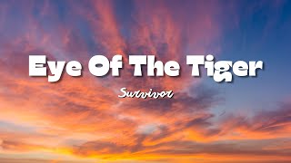 Survivor  Eye Of The Tiger Lyrics [upl. by Gavini]