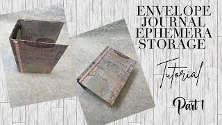 Tutorial  Envelope Journal Ephemera Storage  Part 1  Junk Journal Ephemera Holder [upl. by Tyre946]