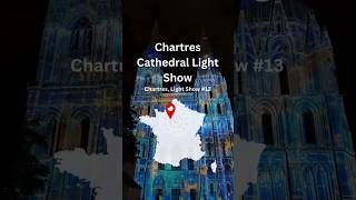 Chartres Cathedral Light Show 13 Chartres France Europe travel [upl. by Aloeda]