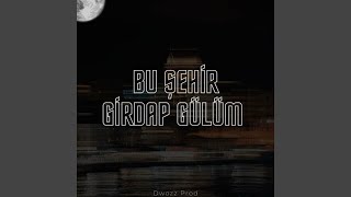 Bu Şehir Girdap Gülüm [upl. by Egamlat]