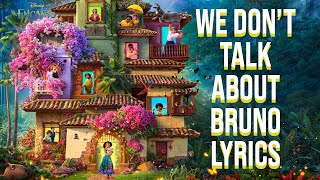 We Dont Talk About Bruno Lyrics From quotDisneys Encantoquot Encanto Cast [upl. by Acirretahs]