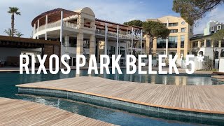 Rixos Park Belek 5  новый отель 2023г в Турции открытие 12 апреля [upl. by Hazrit]