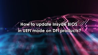 How to update Insyde BIOS in UEFI mode on DFI products [upl. by Aiclid]