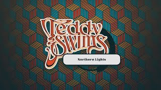 Teddy Swims  Northern Lights Official Lyric Video [upl. by Anived]