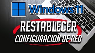 Cómo restablecer la configuración de red en Windows 11 [upl. by Sartin]