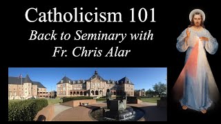 Catholicism 101 Go Back to Seminary with Fr Chris Alar  Explaining the Faith [upl. by Rudolph229]