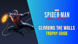 SpiderMan Miles Morales  Climbing the Walls Trophy Guide [upl. by Eilrak]