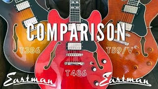 Eastman T386 T486 amp T59V Comparison Video How Do They Differ [upl. by Anod]