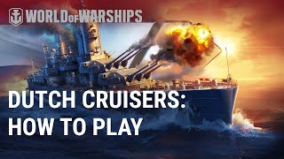 Dutch Cruisers Branch Review  World of Warships [upl. by Naraj]