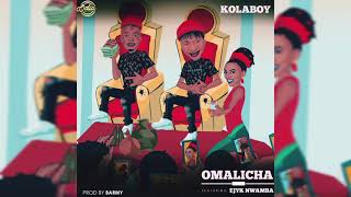 KOLABOY  OMALICHA FT EJYK NWAMBA OFFICIAL AUDIO [upl. by Enialed]