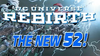 What is The New 52 What is DC Rebirth Explained [upl. by Arahas419]