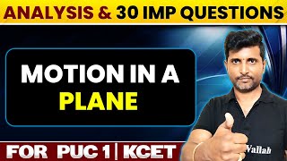 MOTION IN A PLANE  KCET Super 30  Chapter Analysis amp 30 Questions  Physics  PUC 1  KCET [upl. by Holman]