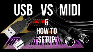 USB VS MIDI amp How To Setup [upl. by Dutchman]