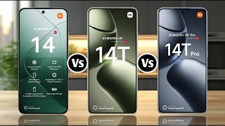 Xiaomi 14 Vs Xiaomi 14T Vs Xiaomi 14T Pro [upl. by Phox]