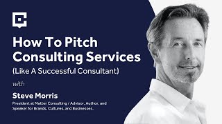 How To Pitch Consulting Services Like A Successful Consultant [upl. by Mill]