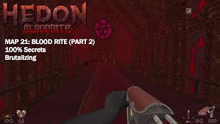 Hedon Bloodrite  Map 21 Blood Rite Part 2 Brutalizing 100 Secrets [upl. by Nathanial]