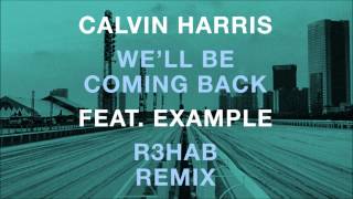 Calvin Harris feat Example  Well Be Coming Back R3hab EDC NYC Remix [upl. by Emmanuel]