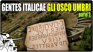 GENTES ITALICAE GLI OSCO UMBRI 2 ► Le origini dei popoli Italici [upl. by Kendal]