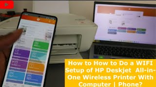 How to How to Do a WIFI Setup of HP Deskjet AllinOne Wireless Printer With Computer  Phone [upl. by Guzel741]