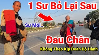 194 Cực Nóng1 Sư Bị Bỏ Lại Phía SauDo Sư Bị Đau Chân Không Thể Đi Kịp Đoàn Bộ Hành Thầy Minh Tuệ [upl. by Yettie]