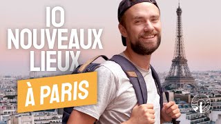 10 NOUVEAUX LIEUX À DÉCOUVRIR À PARIS [upl. by Carrel894]