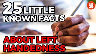 25 Little Known Facts About Left Handedness [upl. by Hoem]