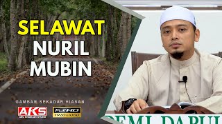 Selawat Nuril Mubin  52X   Ustaz Wadi Anuar [upl. by Sillyrama76]